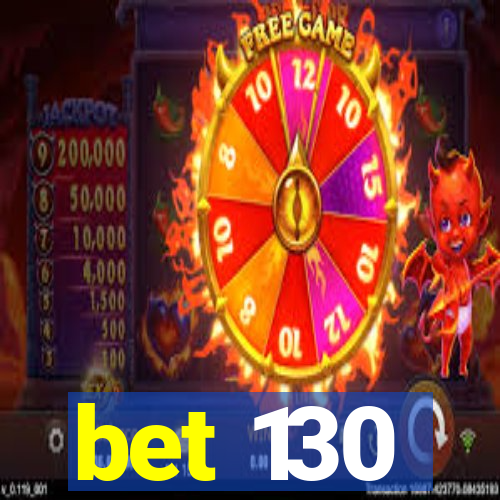 bet 130